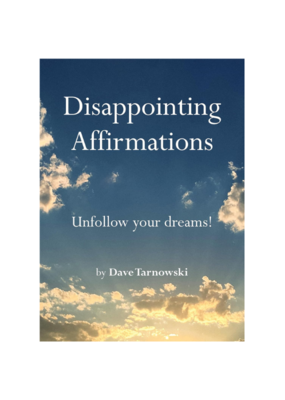 Raincoast Books Disappointing Affirmations: Unfollow Your Dreams! Book