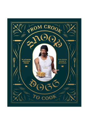 Raincoast Books Snoop Dogg: From Crook to Cook
