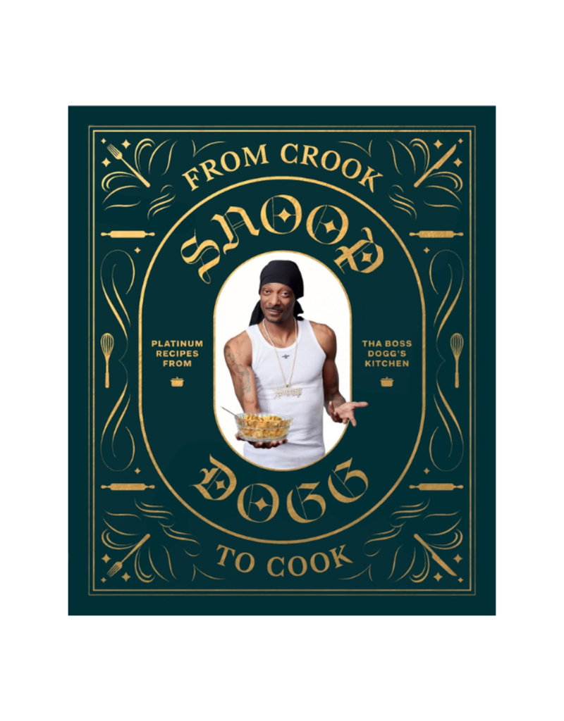 Raincoast Books Snoop Dogg: From Crook to Cook