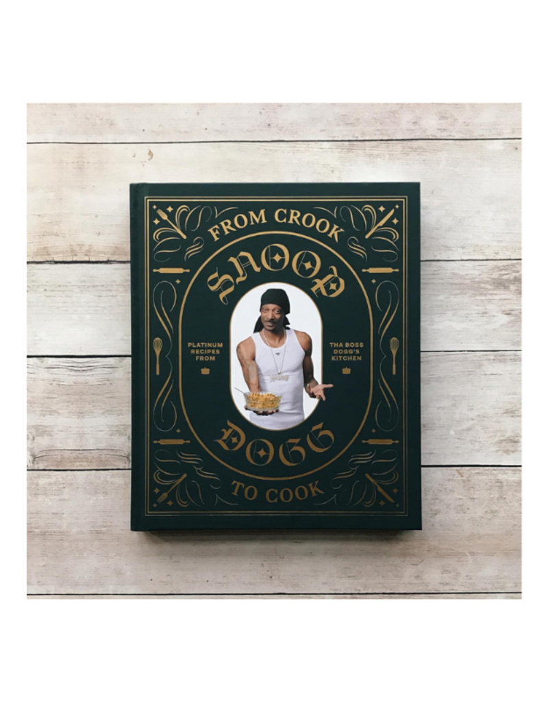 Raincoast Books Snoop Dogg: From Crook to Cook