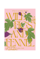 Raincoast Books Wild Figs & Fennel: A Year in an Italian Kitchen