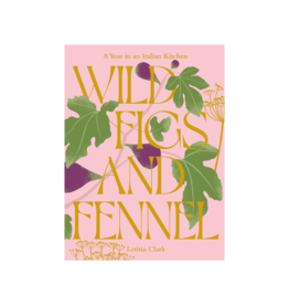 Raincoast Books Wild Figs & Fennel: A Year in an Italian Kitchen