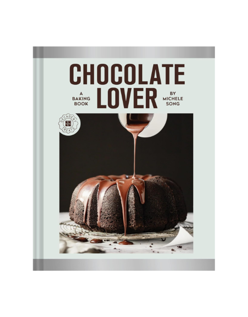 Raincoast Books Chocolate Lover: A Baking Book