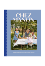 Raincoast Books Chez Manon: Simple Recipes From A French Kitchen