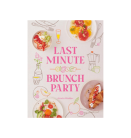 Raincoast Books Last Minute Brunch Party Cookbook