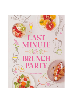 Raincoast Books Last Minute Brunch Party Cookbook
