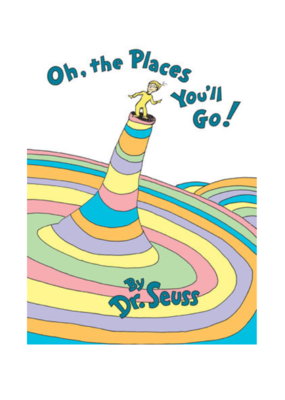 Oh, The Places You'll Go!