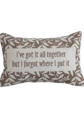 Creative Co-Op I've Got It All Together... Cotton Pillow