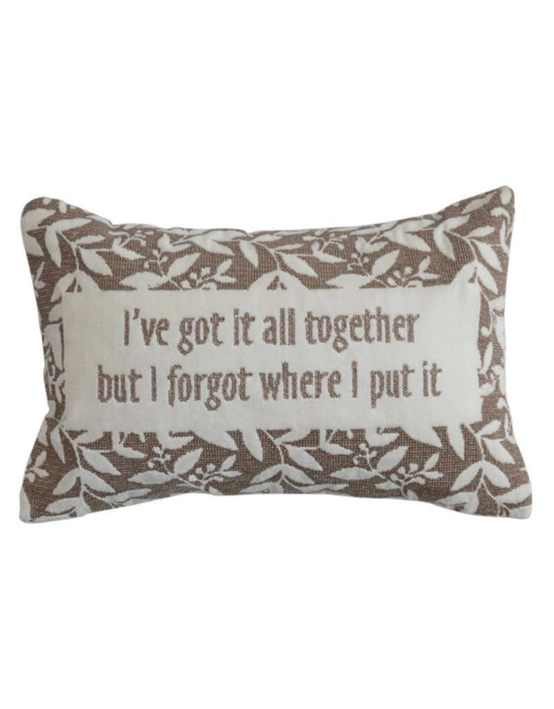 Creative Co-Op I've Got It All Together... Cotton Pillow