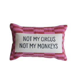 Creative Co-Op Not My Circus Not My Monkeys Cotton Pillow
