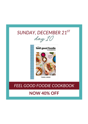 12 Days of Christmas DEAL OF THE DAY #10 - The Feel Good Foodie Cookbook