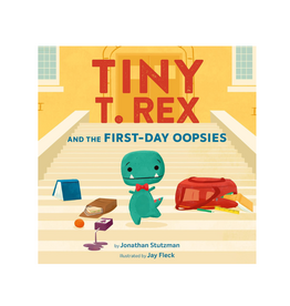 Raincoast Books Tiny T. Rex and the First-Day Oopsies: A Back-to-School Book