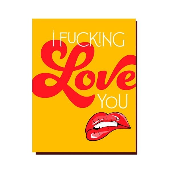 I F*ing Love You Card