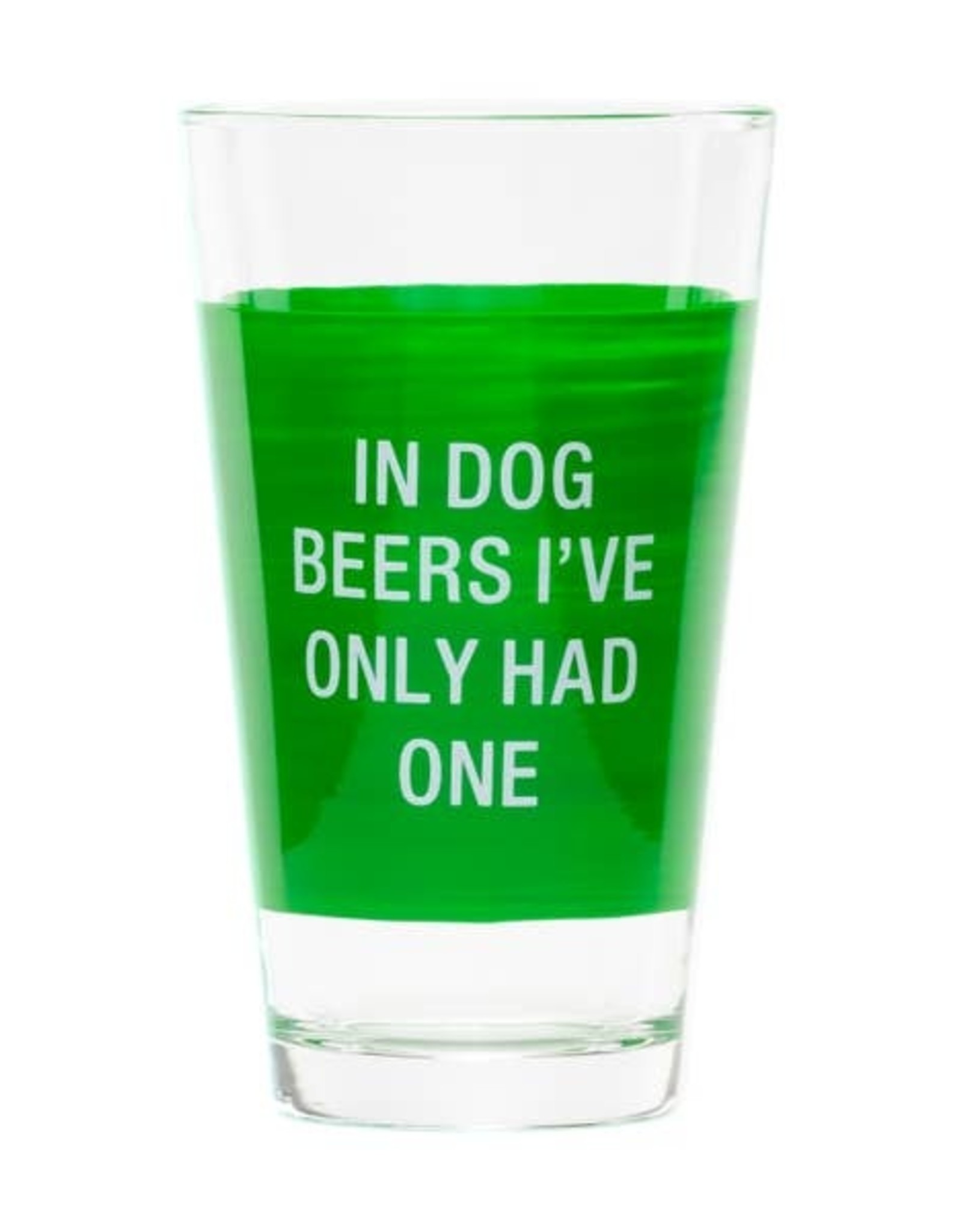 About Face Designs In Dog Beers I've Only Had One Beer Glass