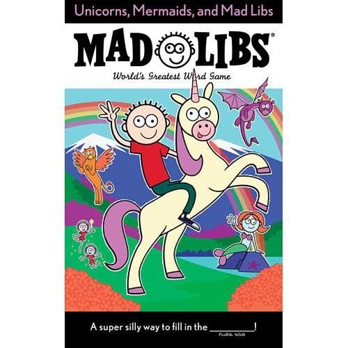 Unicorn, Mermaids, and Madlibs Unicorn, Mermaids, and Madlibs