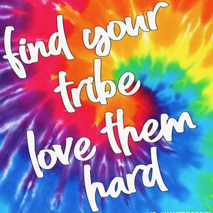 Find your Tribe Love Them Hard Sticker Quote
