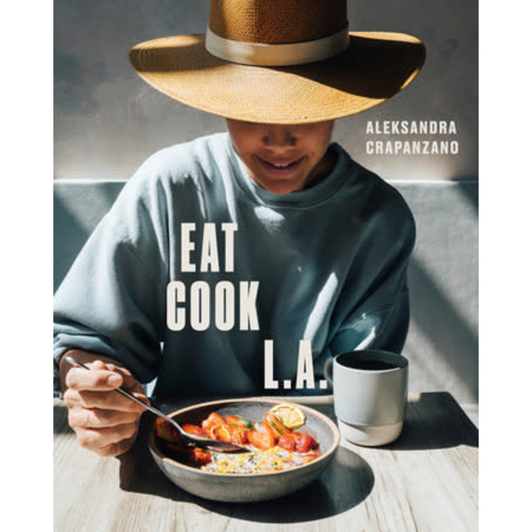 Random Eat. Cook. L.A. (English) - Aleksandra Crapanzano