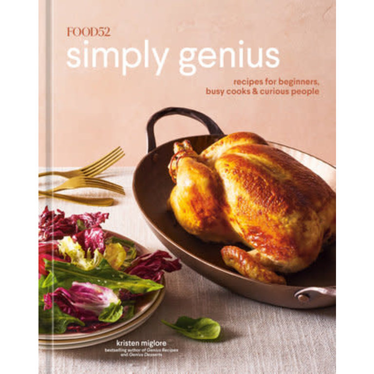 Random Food52 Simply Genius Recipes for Beginners, Busy Cooks & Curious People