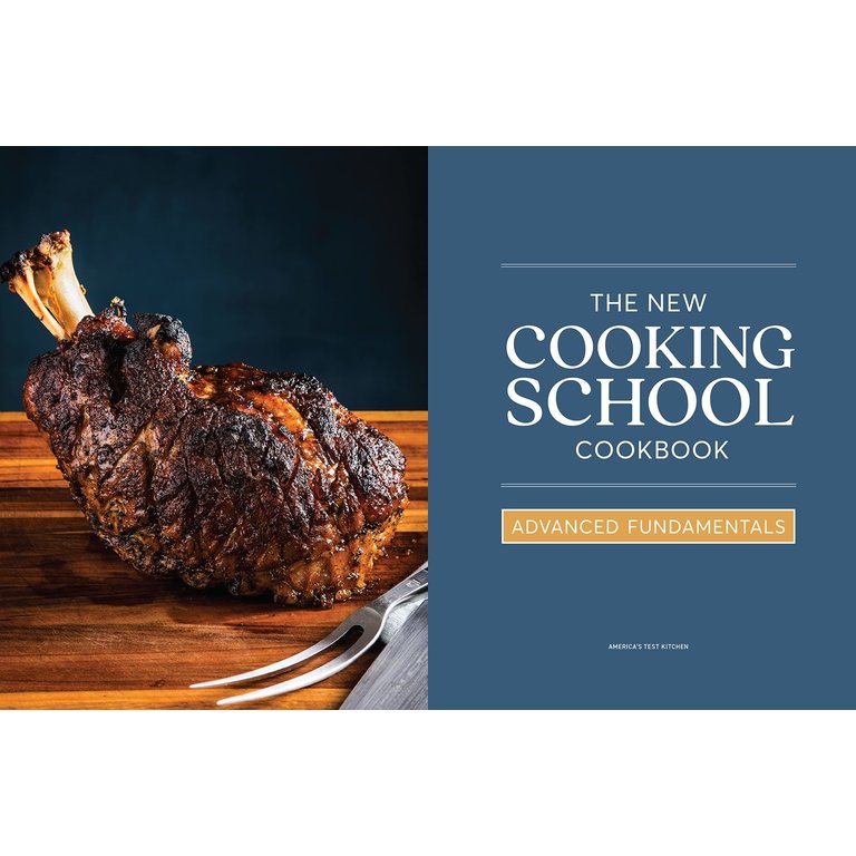 Penguin Livre de recettes - America's Test Kitchen - The New Cooking School Cookbook : advanced fundamentals