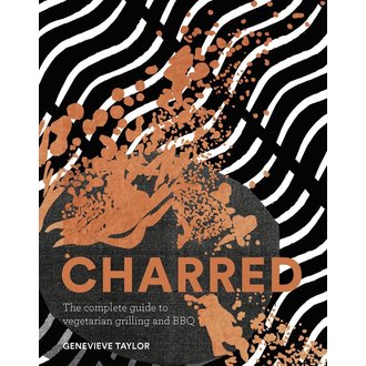 Raincoast (RDG) Charred - The Complete Guide to Vegetarian Grilling and Barbecue Raincoast (RDG) Charred - The Complete Guide to Vegetarian Grilling and Barbecue