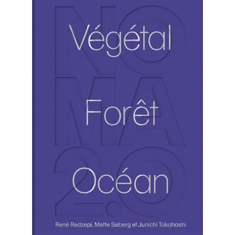 ADP Noma 2.0 : Légumes, Forêt, Océan ADP Noma 2.0 : Légumes, Forêt, Océan