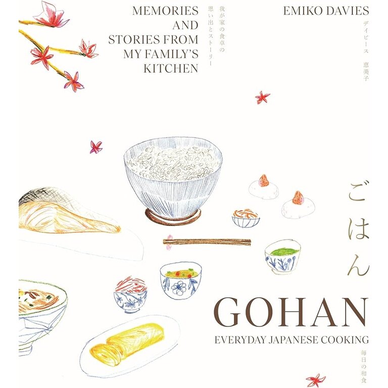 Random Gohan: Everyday Japanese Cooking Memories and Stories from My Family's Kitchen