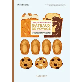 Messagerie ADP Mélanie Dupuis - Le Petit Manuel des Gâteaux de Voyage Messagerie ADP Mélanie Dupuis - Le Petit Manuel des Gâteaux de Voyage