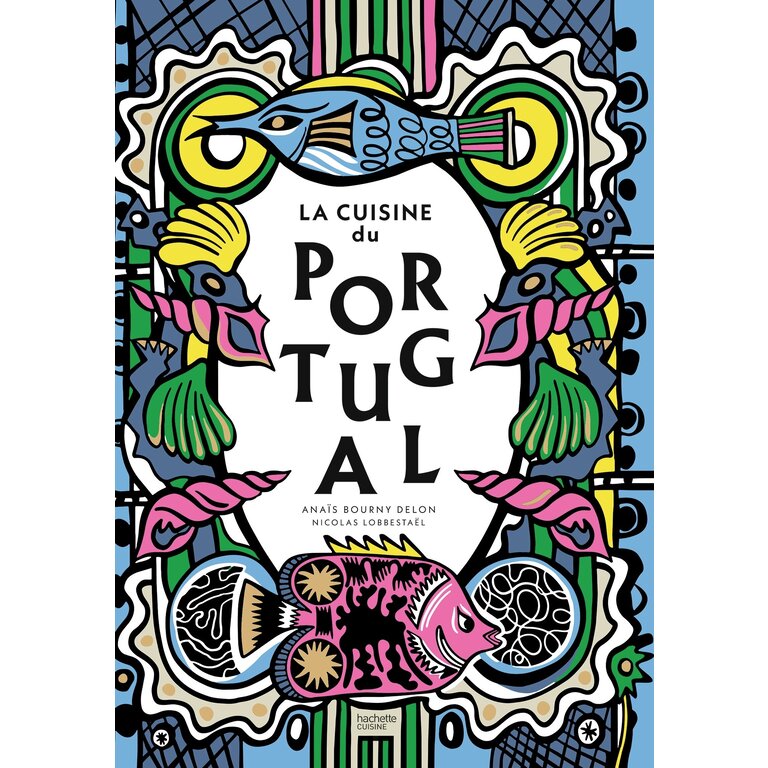 ADP Anaïs Bourny Delon - La Cuisine du Portugal