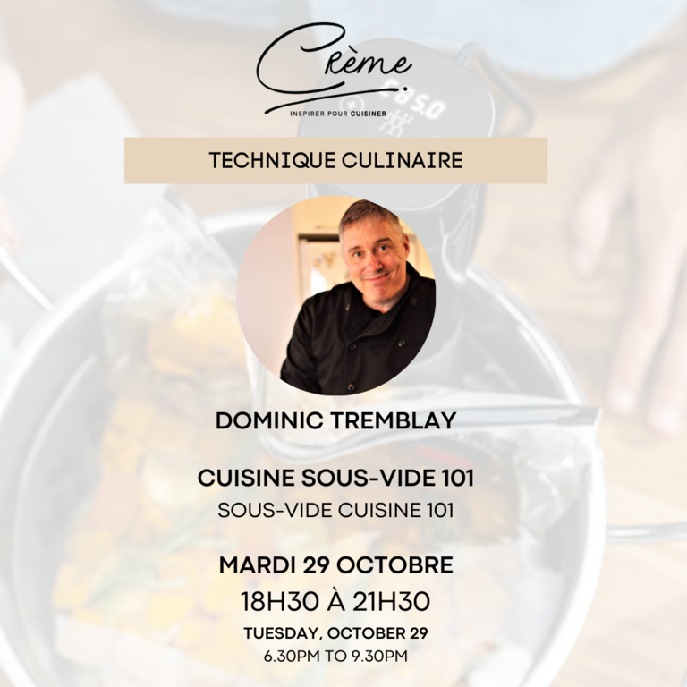Dominic Tremblay Dominic Tremblay - Sous Vide Cooking 101 - October 29