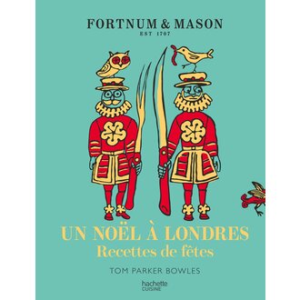 ADP Fortnum & Mason / Un Noël à Londres - Tom Parker Bowles