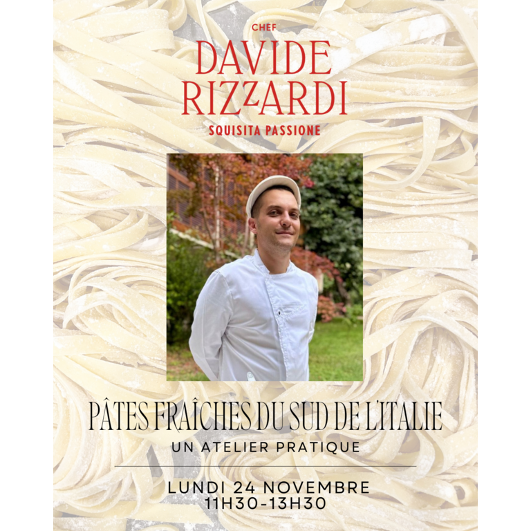 Davide Rizzardi Chef Davide Rizzardi - Atelier : Les Pâtes Fraîches du Sud de l'Italie - 24 Novembre