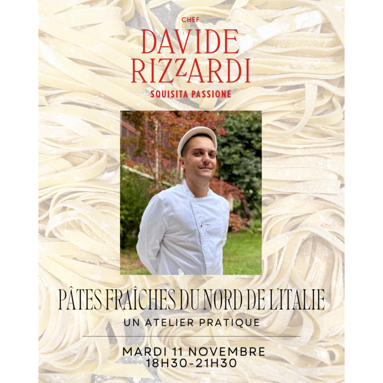 Davide Rizzardi Chef Davide Rizzardi - Atelier Dînatoire : Les Pâtes Fraîches du Nord de l'Italie - 11 Novembre