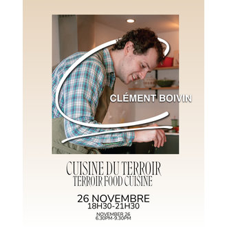 Clément Boivin Clément Boivin - Cuisine Du Terroir  - 26 Novembre Clément Boivin Clément Boivin - Cuisine Du Terroir  - 26 Novembre