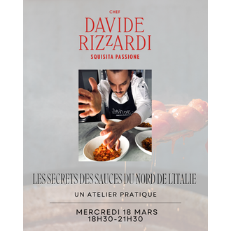 Davide Rizzardi Chef Davide Rizzardi - Les Secrets des Sauces Du Nord de L'Italie - 18 Mars