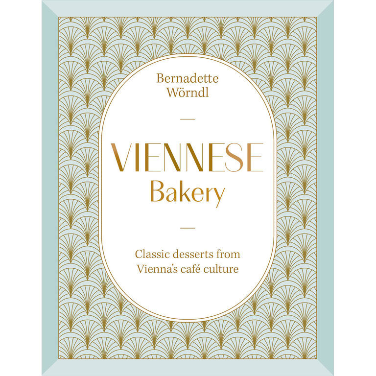 Penguin Bernadette Wörndl - Viennese Bakery Classic Desserts from Vienna's Café Culture