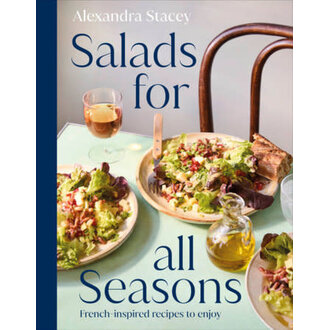 Penguin Alexandra Stacey - Salads for all Seasons French-inspired recipes to enjoy