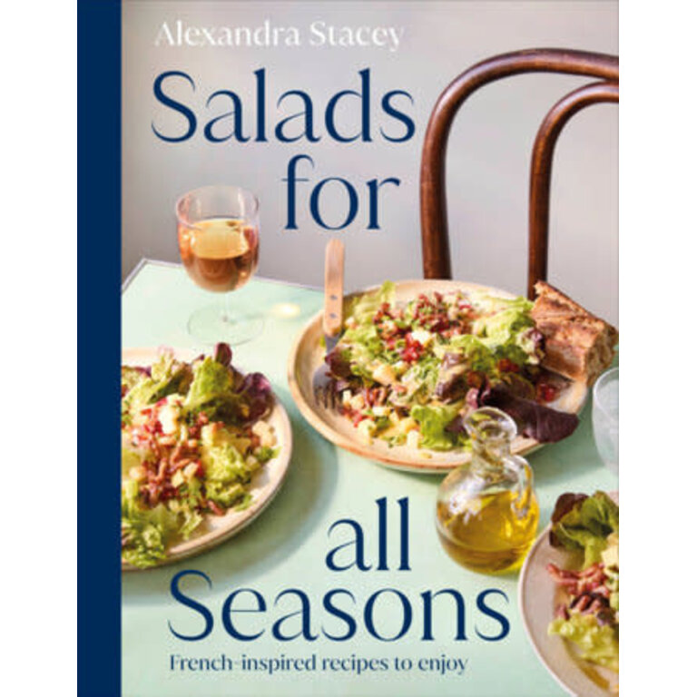 Penguin Alexandra Stacey - Salads for all Seasons French-inspired recipes to enjoy