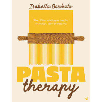Penguin Isabella Barbato - Pasta Therapy Over 100 nourishing recipes for relaxation, calm and healing