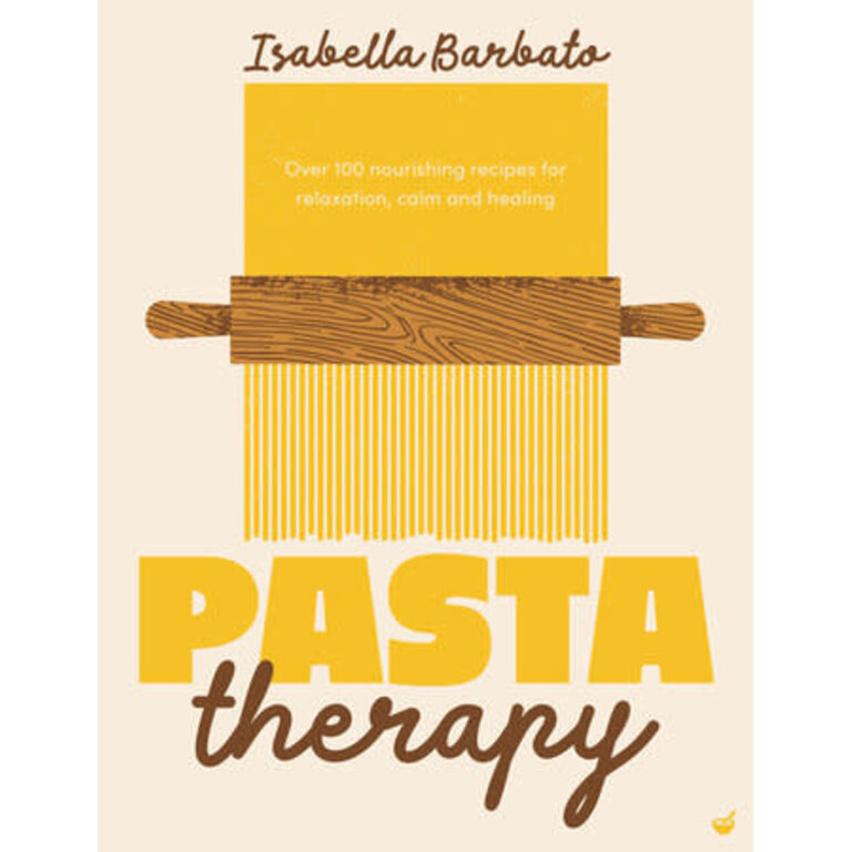 Penguin Isabella Barbato - Pasta Therapy Over 100 nourishing recipes for relaxation, calm and healing