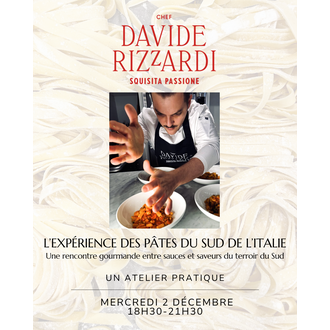 Moments Gourmands Chef Davide Rizzardi - L'Expérience des Pâtes du Sud de L'Italie - 2 Décembre