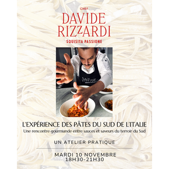 Moments Gourmands Chef Davide Rizzardi - L'Expérience des Pâtes du Sud de L'Italie - 10 Novembre