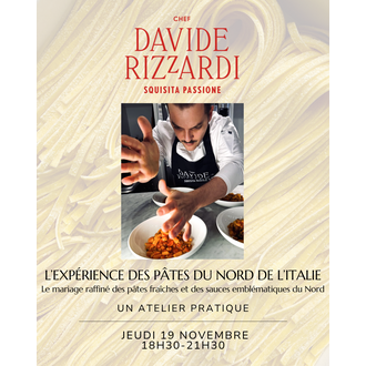 Moments Gourmands Chef Davide Rizzardi - L'Expérience des Pâtes du Nord de L'Italie - 19 Novembre