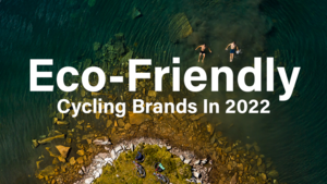 Eco-Friendly Bike Brands In 2022