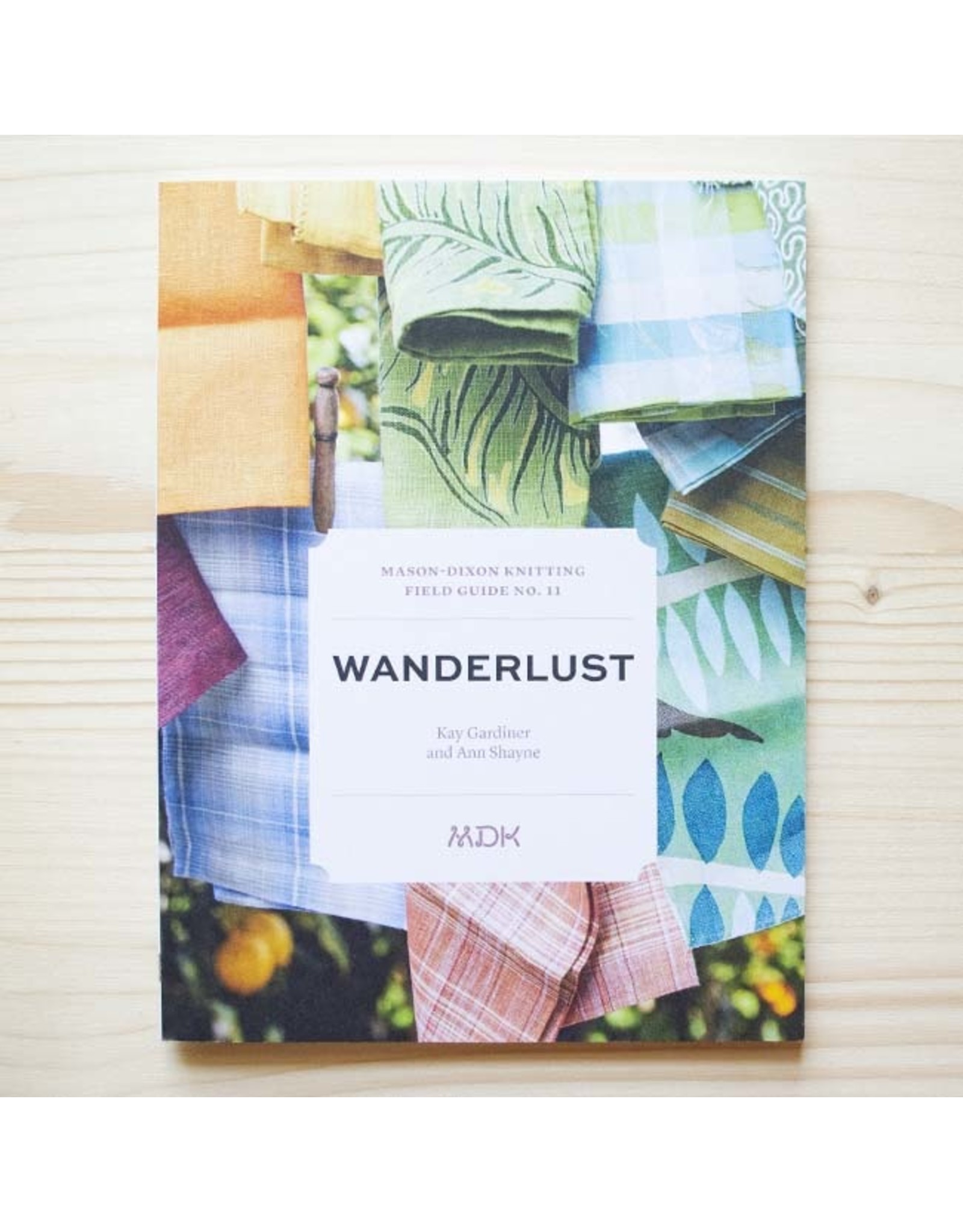 Modern Daily Knitting (MDK) MDK Field Guide No. 11 Wanderlust Paperback