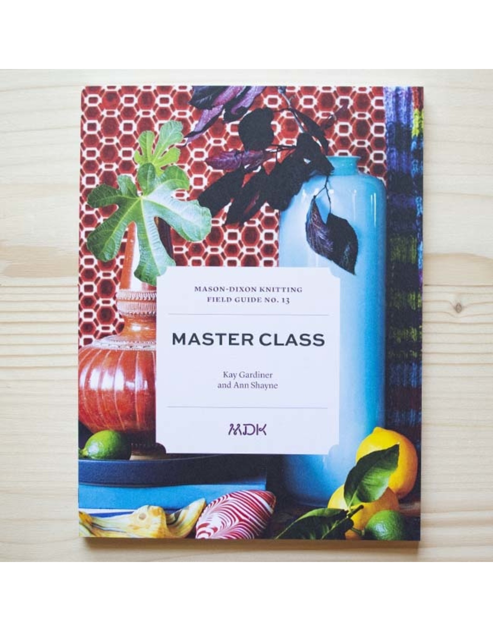 Modern Daily Knitting (MDK) MDK Field Guide No. 13 Master Class Paperback