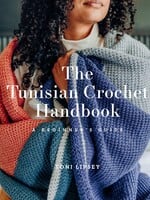 Toni Lipsey The Tunisian Crochet Handbook: A Beginner's Guide  by Toni Lipsey