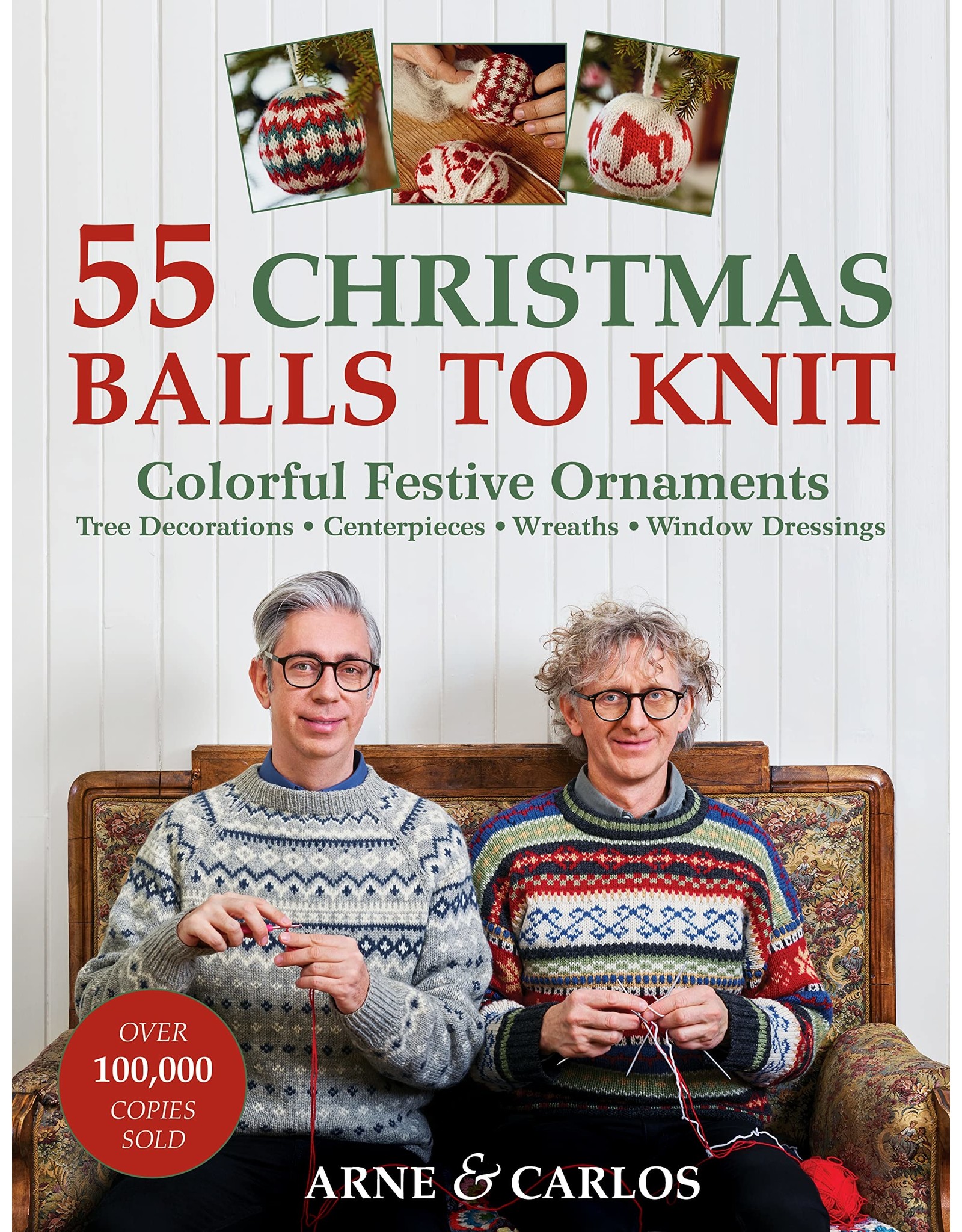 Arne & Carlos 55 Christmas Balls to Knit by Arne & Carlos