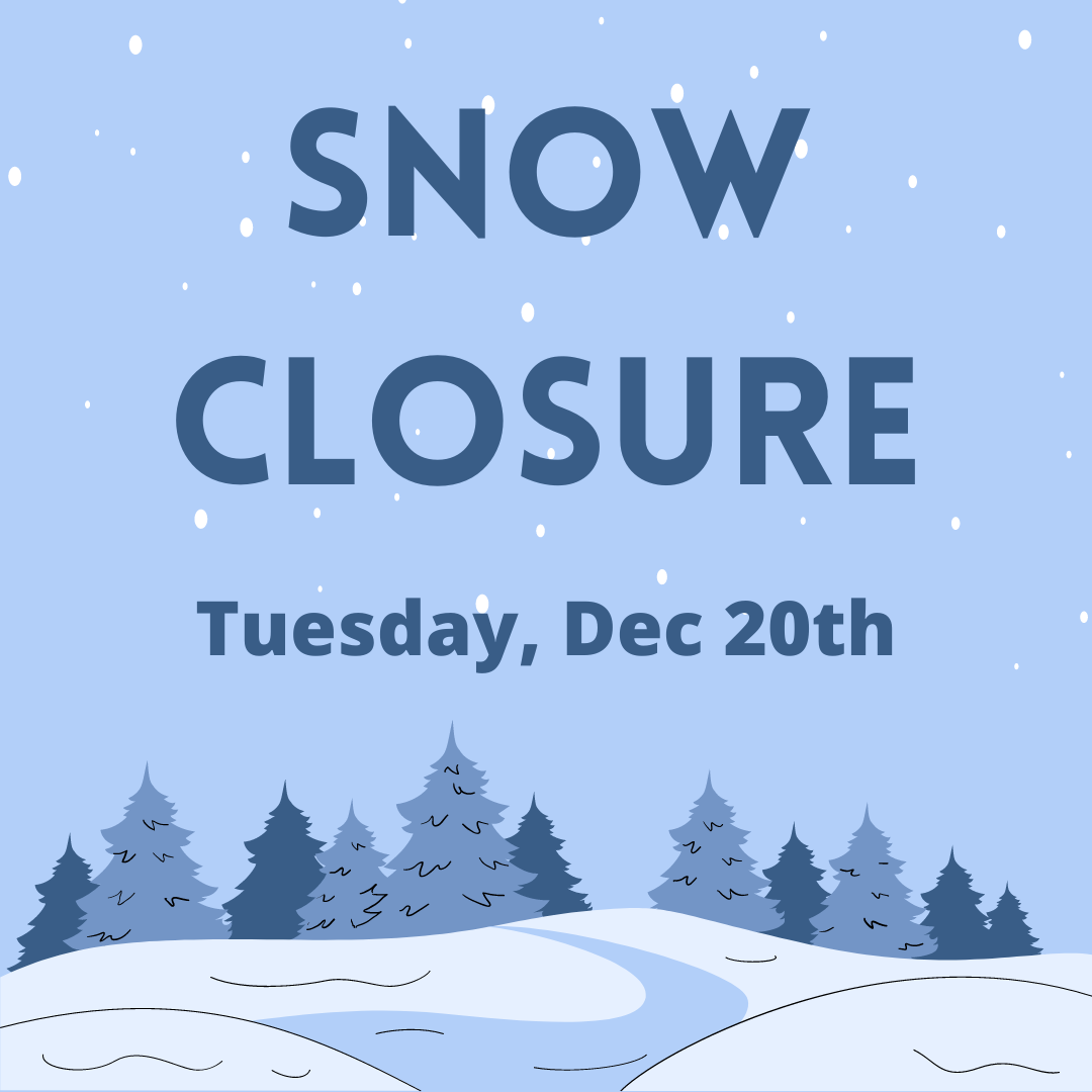 Closed for Snow 12/20