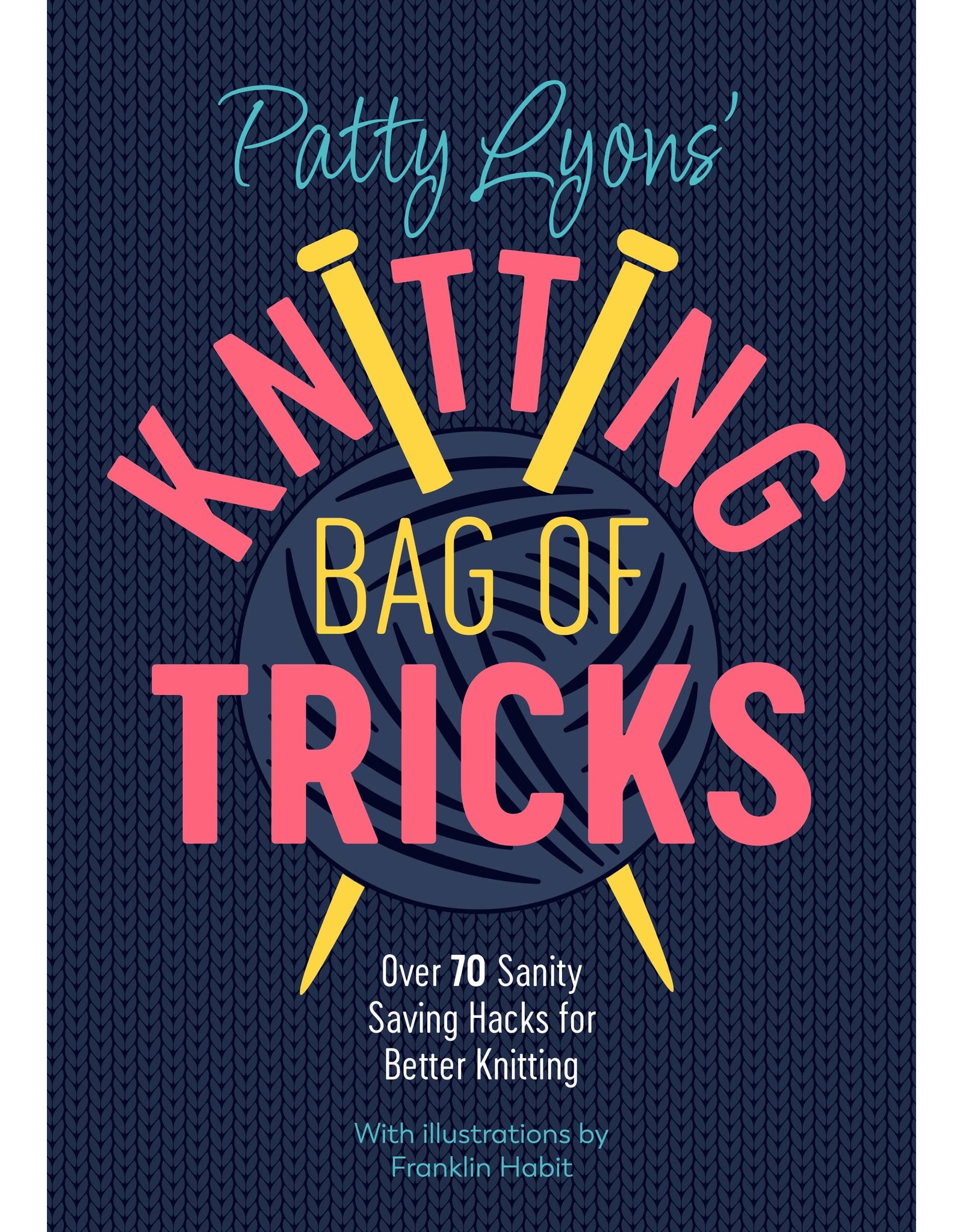 Patty Lyons Patty Lyons' Knitting Bag of Tricks