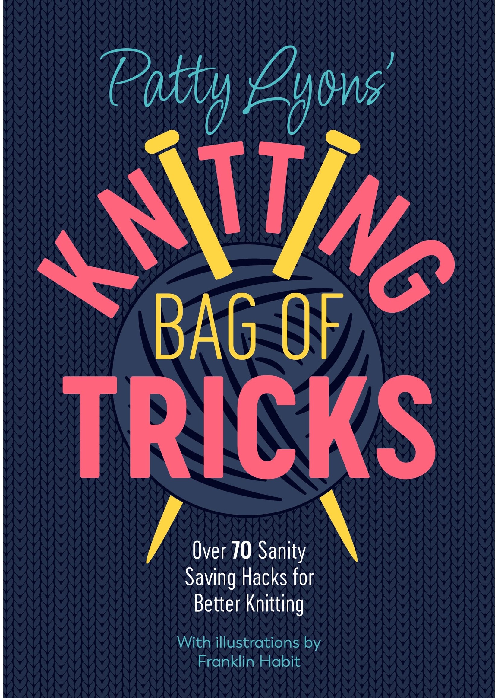 Patty Lyons Patty Lyons' Knitting Bag of Tricks